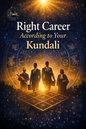 Right Career According to Your Kundali