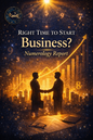 Right Time to Start Business? Numerology Report