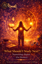 What Should I Study Next? Numerology Report (For Women)