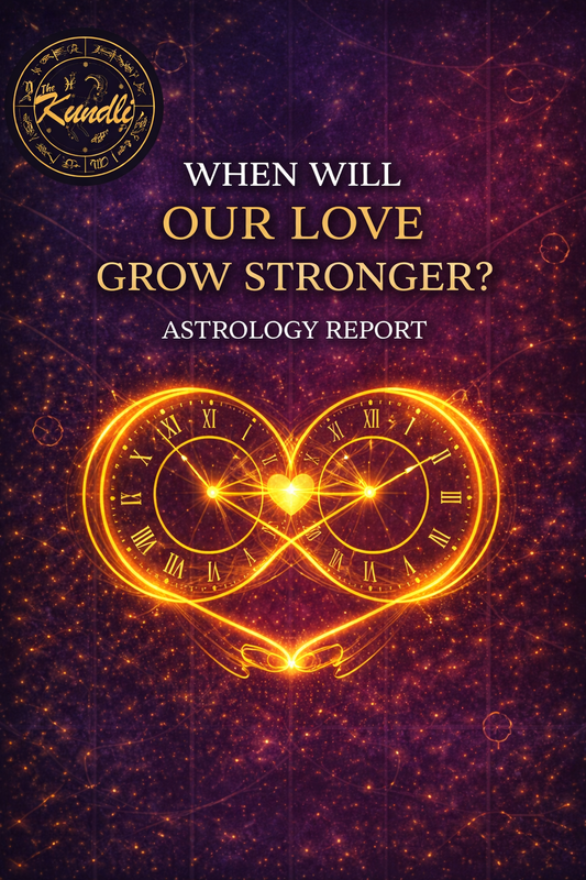 When Will Our Love Grow Stronger? Astrology Report