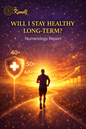 Will I Stay Healthy Long-Term? Numerology Report