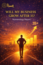 Will My Business Grow After 35? Numerology Report