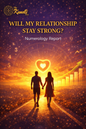 Will My Relationship Stay Strong? Numerology Report