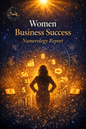 Women Business Success Numerology Report